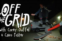 Off The Grid with Corey Duffel & Cairo Foster