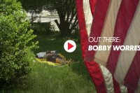 Out There: Bobby Worrest