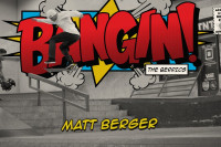 Matt Berger - BANGIN!